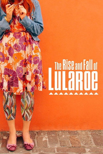 The Rise and Fall of Lularoe - 2021